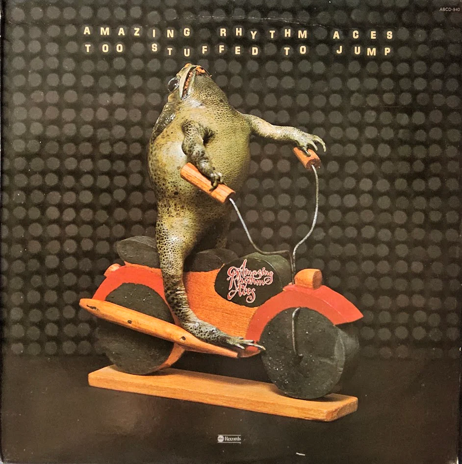 Amazing Rhythm Aces – Too Stuffed To Jump