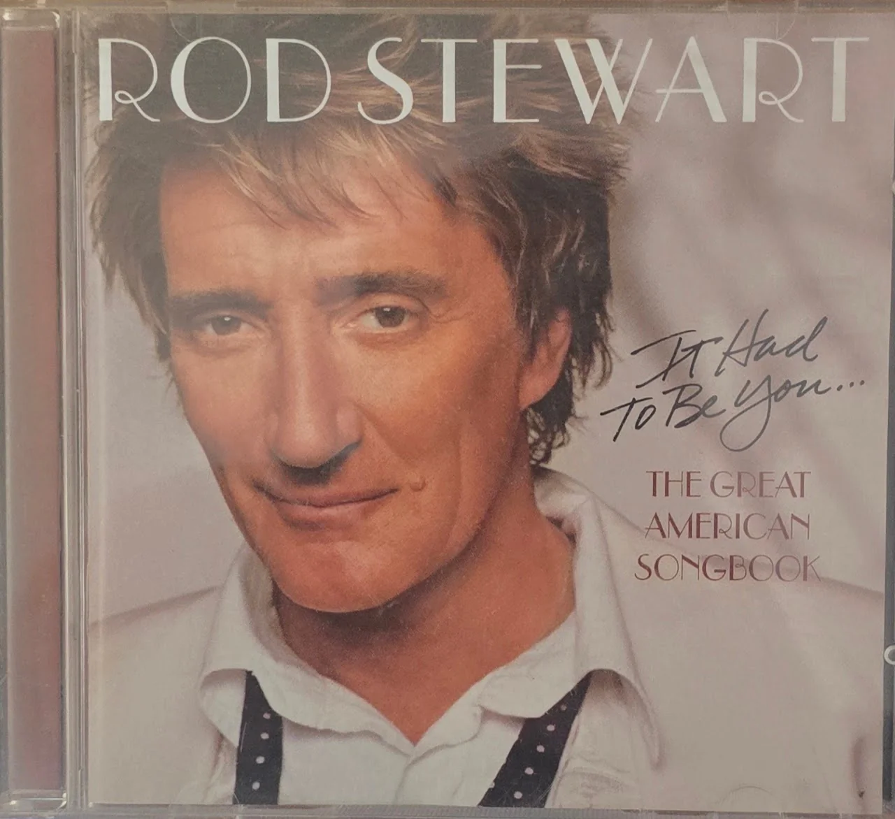 Rod Stewart – It Had To Be You... The Great American Songbook (CD)