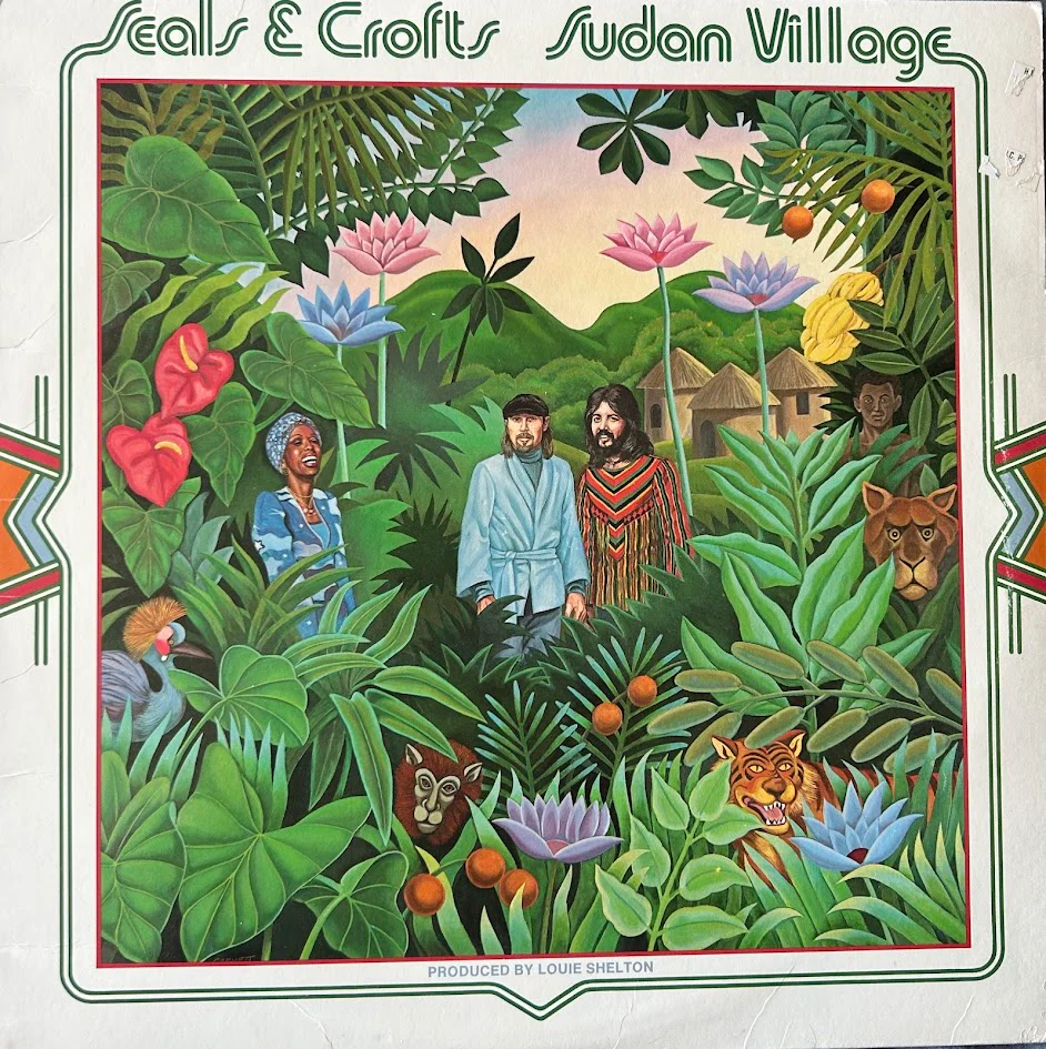 Seals & Crofts – Sudan Village